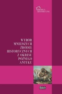 Wybór mniejszych źródeł historycznych z okresu.... Autor: Bartosz J. Kołoczek. Multiszop.pl Okładka książki Wybór mniejszych źródeł historycznych z okresu...