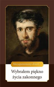 Okładka książki Wybrałem piękno życia zakonnego