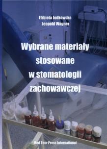 Okładka książki Wybrane materiały stosowane w stomatologii zachowawczej