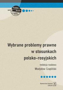 Wybrane problemy prawne w stosunkach polsko-rosyjskich. Autor: Czapliński Władysław. Multiszop.pl Okładka książki Wybrane problemy prawne w stosunkach polsko-rosyjskich