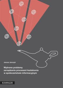 Wybrane problemy zarządzania procesami kształcenia. Autor: Janusz Janczyk. Multiszop.pl Okładka książki Wybrane problemy zarządzania procesami kształcenia