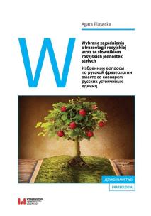 Wybrane zagadnienia z frazeologii rosyjskiej wraz ze słownikiem rosyjskich jednostek stałych. Autor: Piasecka Agata. Multiszop.pl Okładka książki Wybrane zagadnienia z frazeologii rosyjskiej wraz ze słownikiem rosyjskich jednostek stałych