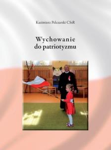 Wychowanie do patriotyzmu. Wydawca: Homo Dei. Multiszop.pl Opakowanie Wychowanie do patriotyzmu