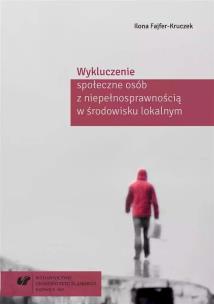 Wykluczenie społeczne osób z niepełnosprawnością... Autor: Ilona Fajfer-Kruczek. Multiszop.pl Okładka książki Wykluczenie społeczne osób z niepełnosprawnością..