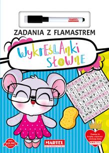 Wykreślanki słowne. Zadania z flamastrem. Autor: Michalec Katarzyna. Multiszop.pl Okładka książki Wykreślanki słowne. Zadania z flamastrem