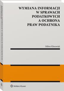 Okładka książki Wymiana informacji w sprawach podatkowych a ochrona praw podatnika