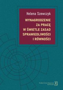 Okładka książki Wynagrodzenie za pracę w świetle zasad sprawiedliwości i równości