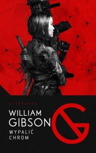 Wypalić Chrom. Autor: Bruce Sterling, Gibson William. Multiszop.pl Okładka książki Wypalić Chrom