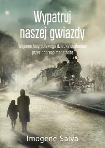 Wypatruj naszej gwiazdy. Autor: Imogene Salva, Katarzyna Bieńkowska. Multiszop.pl Okładka książki Wypatruj naszej gwiazdy
