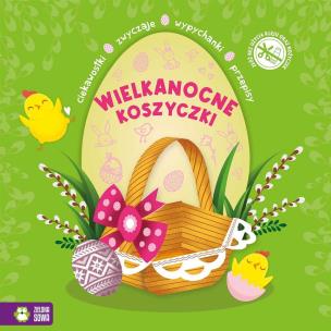 Wypychanki wielkanocne. Wielkanocne koszyczki. Autor:   Praca zbiorowa. Multiszop.pl Okładka książki Wypychanki wielkanocne. Wielkanocne koszyczki