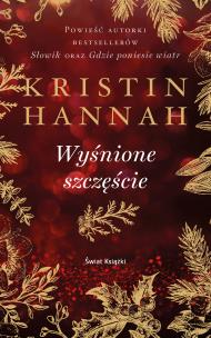 Wyśnione szczęście. Autor: Hannah Kristin, Zdzisława Lewikowa. Multiszop.pl Okładka książki Wyśnione szczęście
