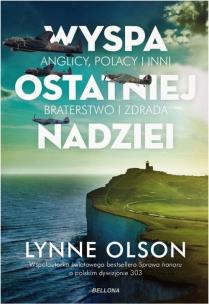 Wyspa ostatniej nadziei. Autor: Olson Lynne. Multiszop.pl Okładka książki Wyspa ostatniej nadziei