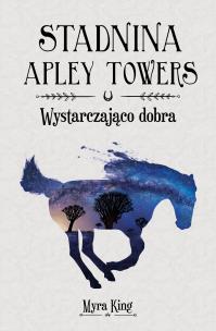 Okładka książki Wystarczająco dobra. Stadnina Apley Towers. Tom 6