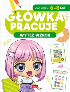 Okładka książki Wytęż wzrok. Główka pracuje