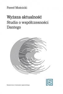 Wyższa aktualność. Autor: Paweł Mościcki. Multiszop.pl Okładka książki Wyższa aktualność