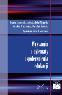 Wyzwania i dylematy uspołecznienia edukacji. Autor:   Praca zbiorowa. Multiszop.pl Okładka książki Wyzwania i dylematy uspołecznienia edukacji