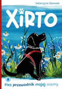 Okładka książki Xirto. Pies przewodnik mojej mamy