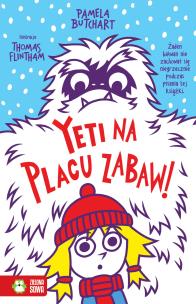 Yeti na placu zabaw. Szkolne szaleństwa. Autor: Pamela Butchart. Multiszop.pl Okładka książki Yeti na placu zabaw. Szkolne szaleństwa