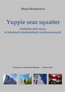 Okładka książki Yuppie oraz squatter. Globalne style życia w...