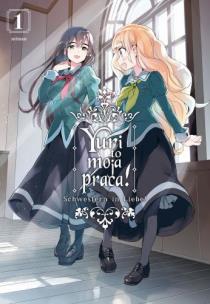 Okładka książki Yuri to moja praca! Tom 1