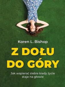 Z dołu do góry w.2. Autor: Karen Bishop. Multiszop.pl Okładka książki Z dołu do góry w.2