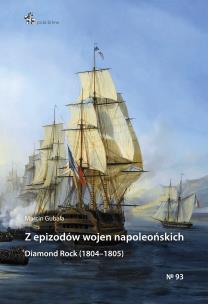 Z epizodów wojen napoleońskich. Diamond Rock.... Autor: Gubała Marcin. Multiszop.pl Okładka książki Z epizodów wojen napoleońskich. Diamond Rock...