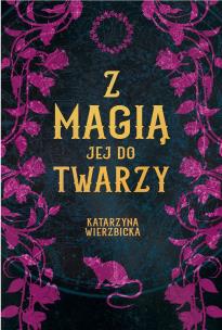 Okładka książki Z magią jej do twarzy
