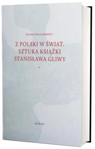 Okładka książki Z Polski w świat. Sztuka książki Stanisława Gliwy