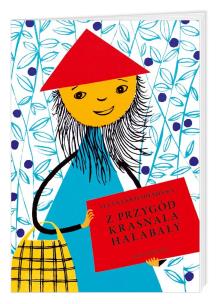 Z przygód krasnala Hałabały. Autor: Krzemieniecka Lucyna, Zdzisław Witwicki. Multiszop.pl Okładka książki Z przygód krasnala Hałabały