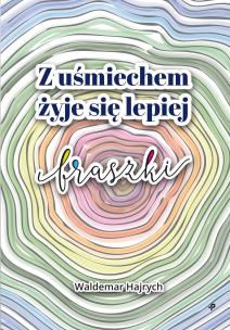 Okładka książki Z uśmiechem żyje się lepiej. Fraszki