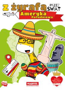 Okładka książki Z żyrafą przez świat. Ameryka Południowa