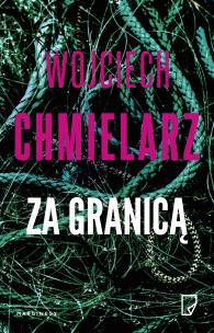 Za granicą. Autor: Chmielarz Wojciech. Multiszop.pl Okładka książki Za granicą