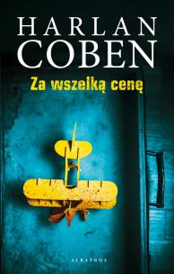Za wszelką cenę. Autor: Harlan Coben. Multiszop.pl Okładka książki Za wszelką cenę