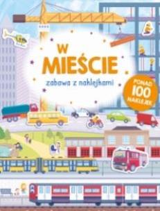 Okładka książki Zabawa z naklejkami. Miasto