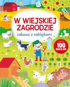 Okładka książki Zabawa z naklejkami. W wiejskiej zagrodzie