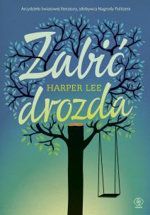 Zabić drozda. Autor: Lee Harper, Małgorzata Chwałek, Maciej Szymański. Multiszop.pl Okładka książki Zabić drozda