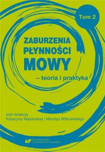 Okładka książki Zaburzenia płynności mowy - teoria i praktyka T.2