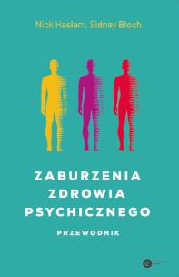 Zaburzenia zdrowia psychicznego. Autor: Bloch Sidney, Haslam Nick. Multiszop.pl Okładka książki Zaburzenia zdrowia psychicznego