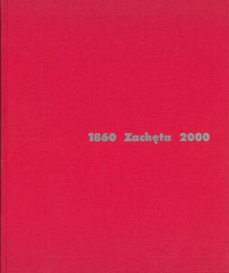 Zachęta 1860-2000. Autor: red. Gabriela Świtek. Multiszop.pl Okładka książki Zachęta 1860-2000