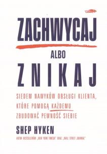 Okładka książki Zachwycaj albo znikaj