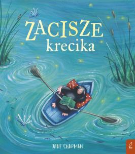 Zacisze krecika. Autor: Jane Chapman. Multiszop.pl Okładka książki Zacisze krecika