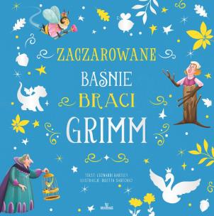 Okładka książki Zaczarowane bajki braci Grimm