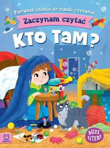 Okładka książki Zaczynam czytać. Duże litery. Pierwsze zdania do nauki czytania. Kto tam?