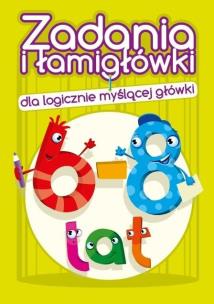 Zadania i łamigłówki dla logicznie... 6-8 lat. Autor: Dejko Jadwiga. Multiszop.pl Okładka książki Zadania i łamigłówki dla logicznie... 6-8 lat