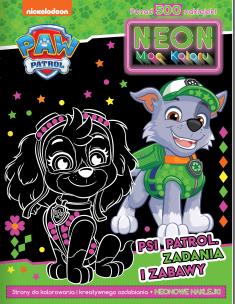 Zadania i zabawy. Psi Patrol. Neon. Moc koloru. Autor: Opracowanie zbiorowe. Multiszop.pl Okładka książki Zadania i zabawy. Psi Patrol. Neon. Moc koloru