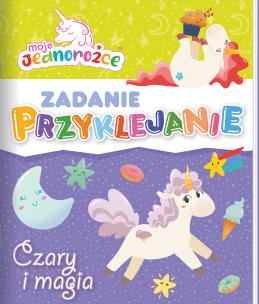 Zadanie Przyklejanie. Moje Jednorożce. Autor:   Praca zbiorowa. Multiszop.pl Okładka książki Zadanie Przyklejanie. Moje Jednorożce