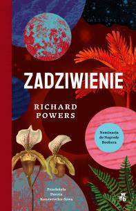 Zadziwienie. Autor: Richard Powers, Dorota Konowrocka-Sawa. Multiszop.pl Okładka książki Zadziwienie