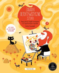 Zagadki detektywistyczne. Sztuka. Autor: Victor Escandell, Ana Gallo. Multiszop.pl Okładka książki Zagadki detektywistyczne. Sztuka