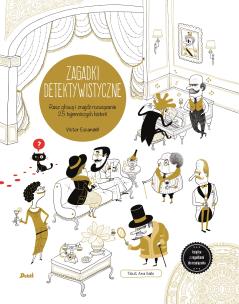 Zagadki detektywistyczne. Autor: Victor Escandell, Ana Gallo, Karolina Jaszecka. Multiszop.pl Okładka książki Zagadki detektywistyczne