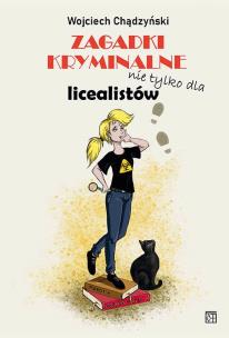 Okładka książki Zagadki kryminalne nie tylko dla licealistów